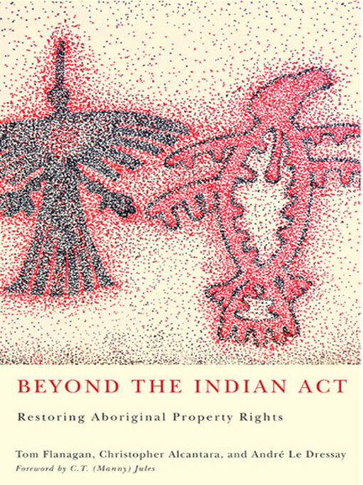 Title details for Beyond the Indian Act by Tom Flanagan - Wait list